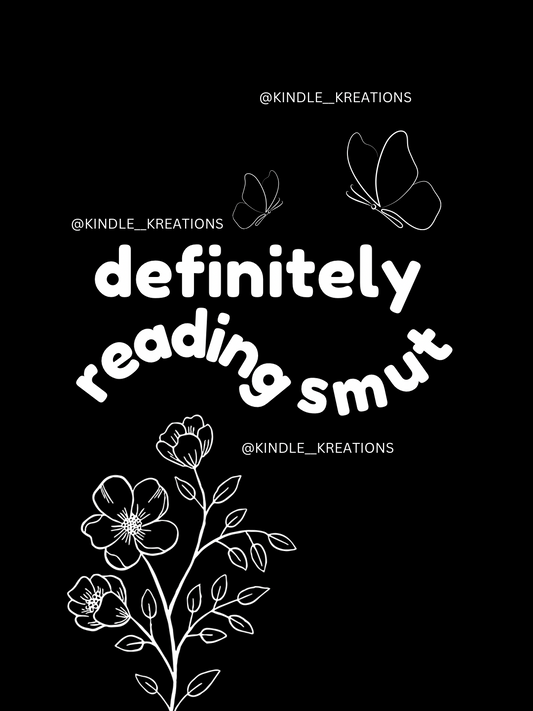 DEFINITELY READING SMUT KINDLE SCREEN SAVER